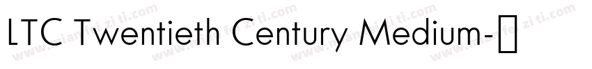LTC Twentieth Century Medium字体转换